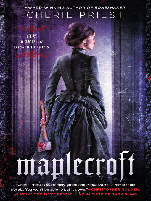 Title details for Maplecroft by Cherie Priest - Available